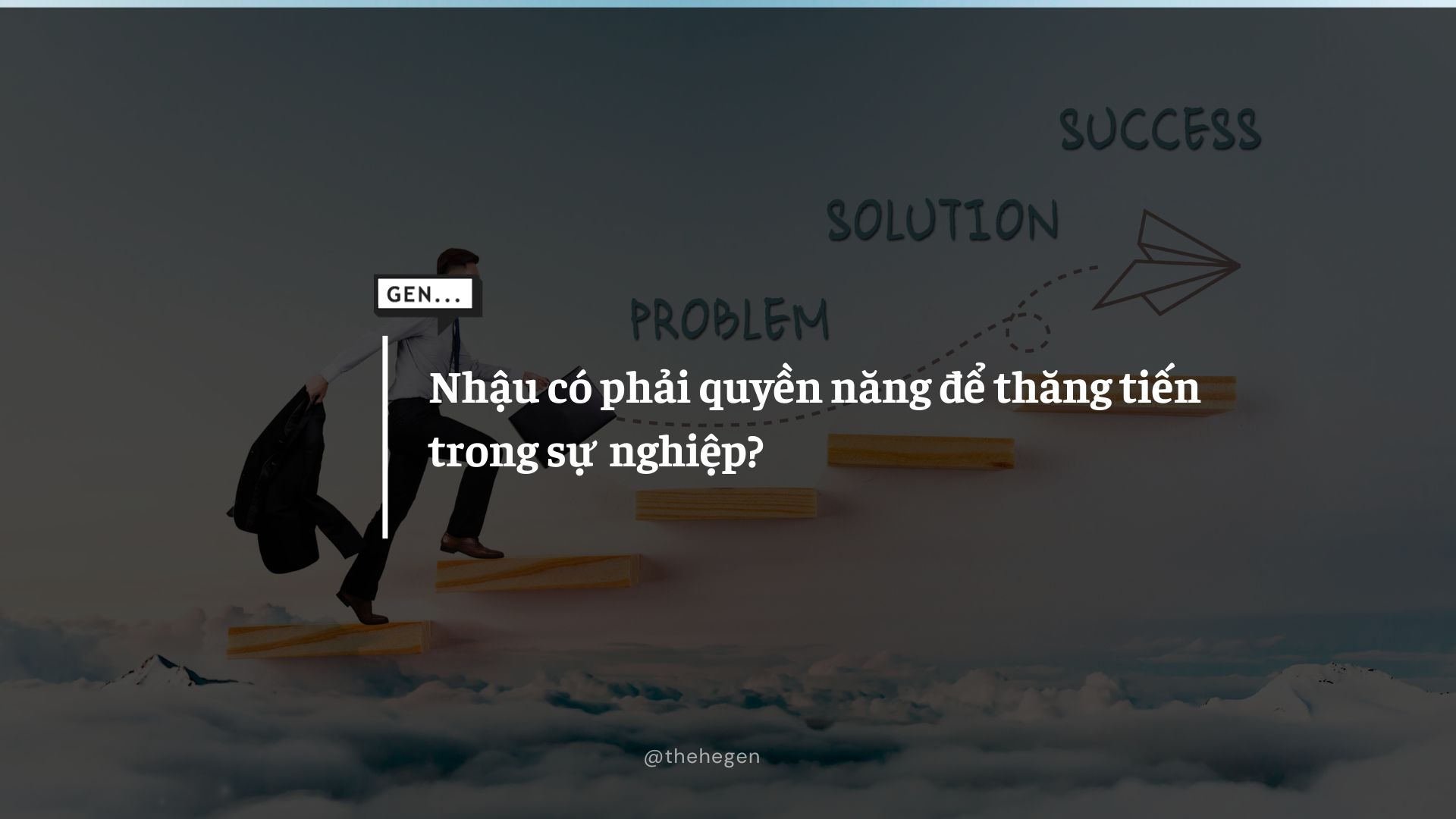 Nhậu có phải quyền năng để thăng tiến trong sự nghiệp?