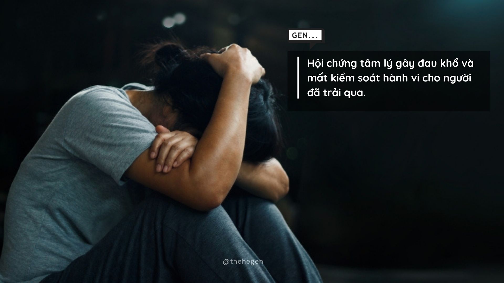 Hội chứng tâm lý gây đau khổ và mất kiểm soát hành vi cho người đã trải qua.