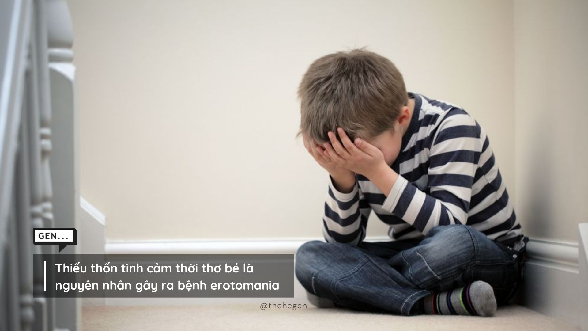 Thiếu thốn tình cảm thời thơ bé là nguyên nhân gây ra bệnh erotomania