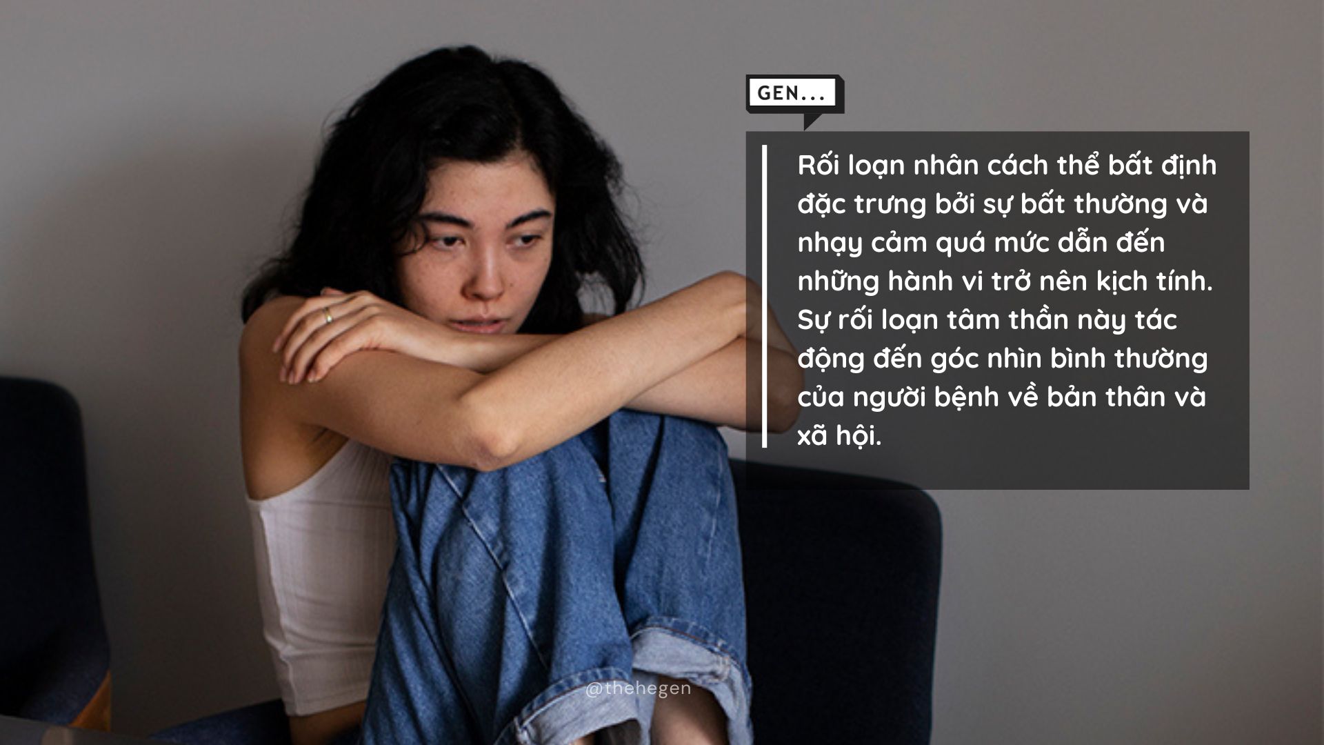 Rối loạn nhân cách thể bất định đặc trưng bởi sự bất thường và nhạy cảm quá mức dẫn đến những hành vi trở nên kịch tính. Sự rối loạn tâm thần này tác động đến góc nhìn bình thường của người bệnh về bản thân và xã hội.