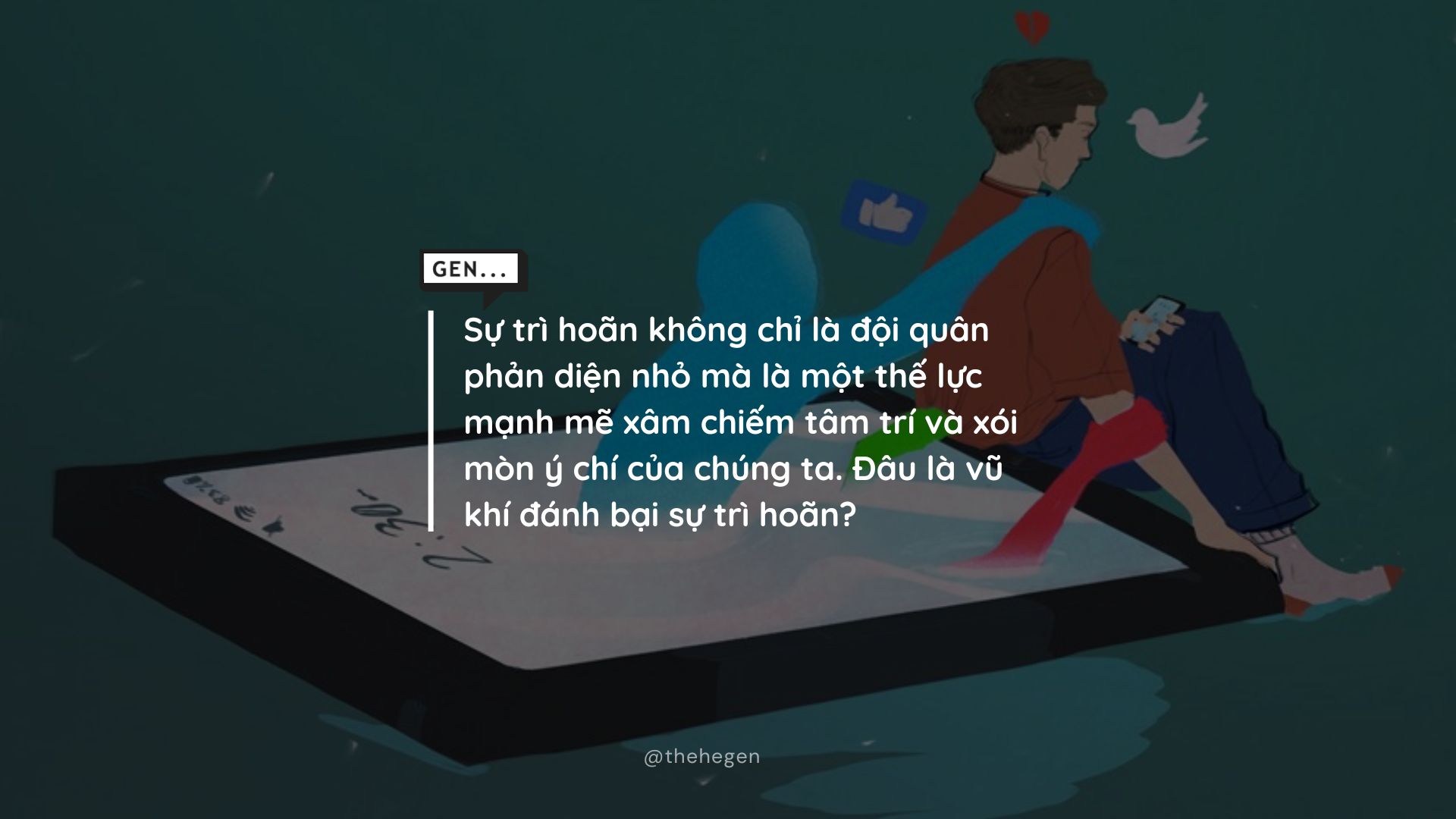 Vũ khí tối thượng đánh tan sự trì hoãn