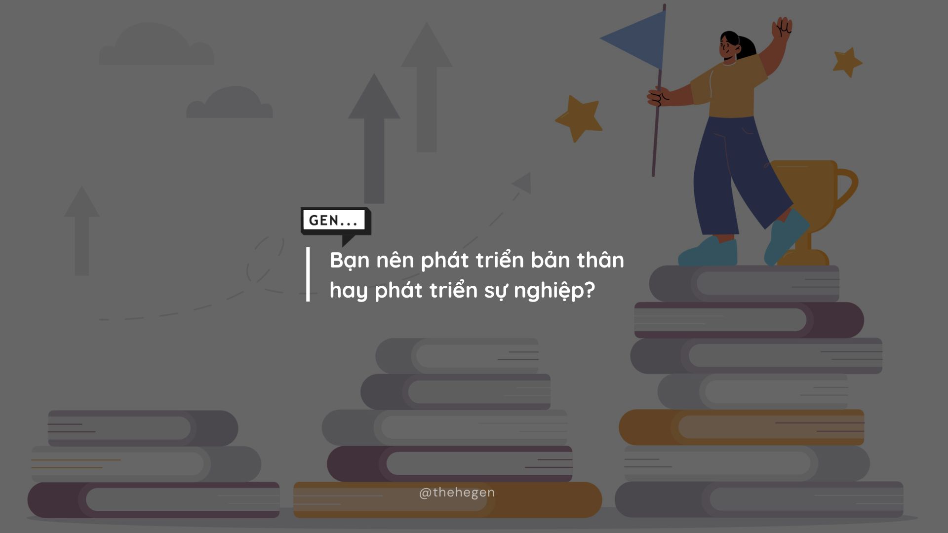 Bạn nên phát triển bản thân hay phát triển sự nghiệp?