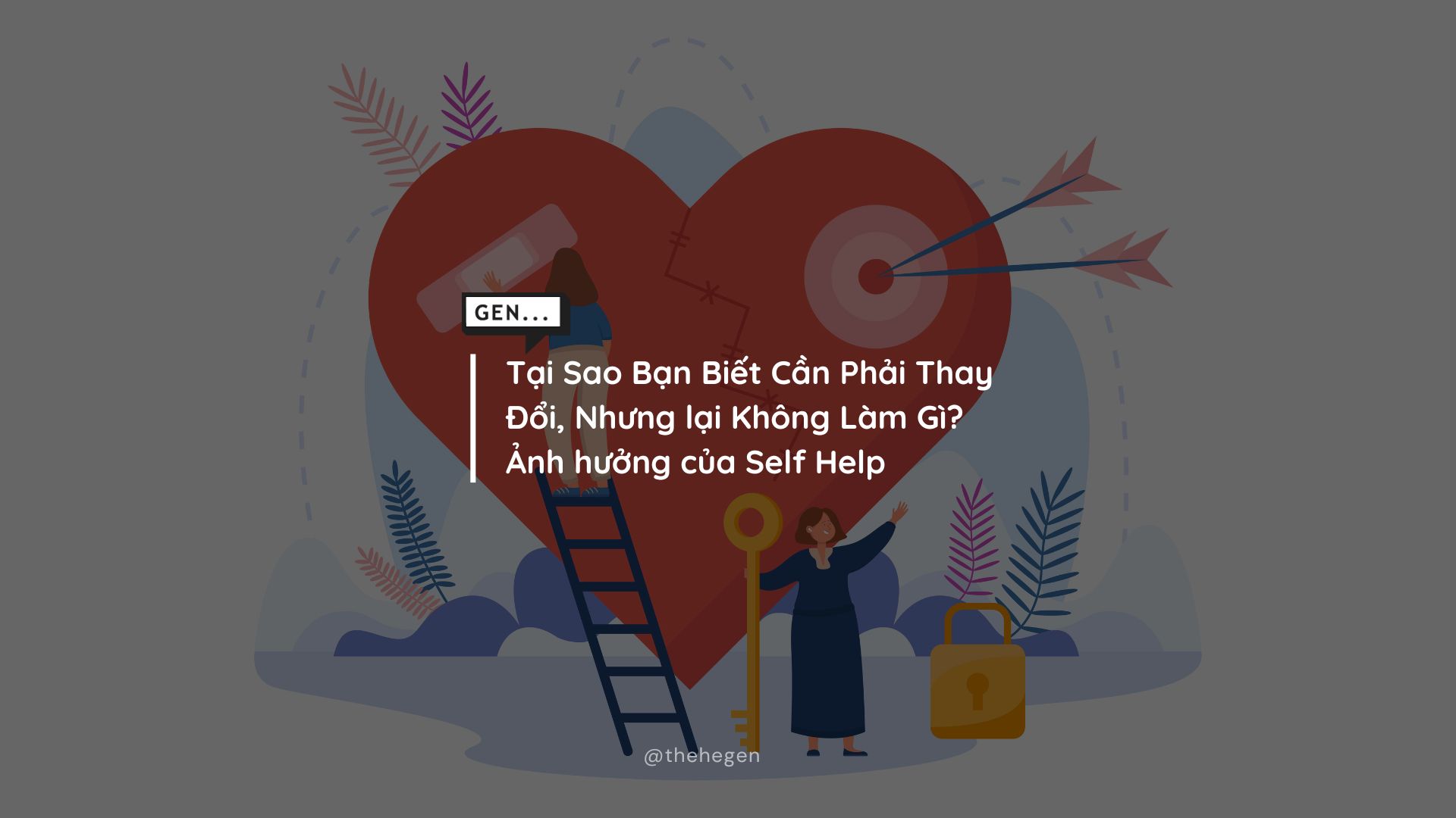 Tại Sao Bạn Biết Cần Phải Thay Đổi, Nhưng lại Không Làm Gì? Ảnh hưởng của Self Help